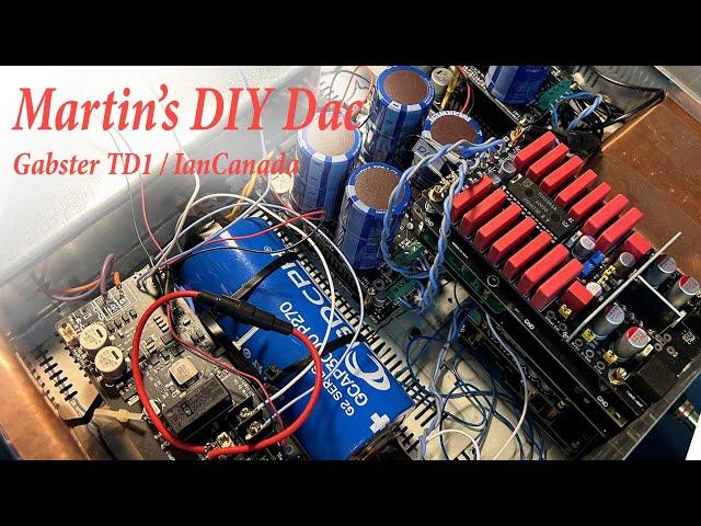 Martin's Gabster TD1/ Ian Canada  Diy Dac