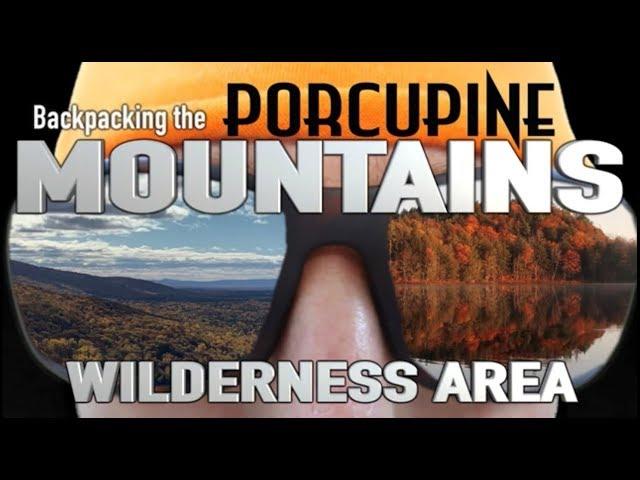 Backpacking the Porcupine Mountains