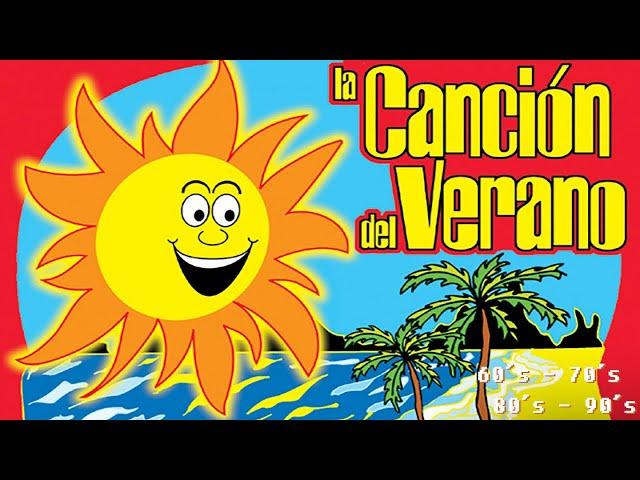 La Canción del Verano - 60´s-70´s-80´s-90´s