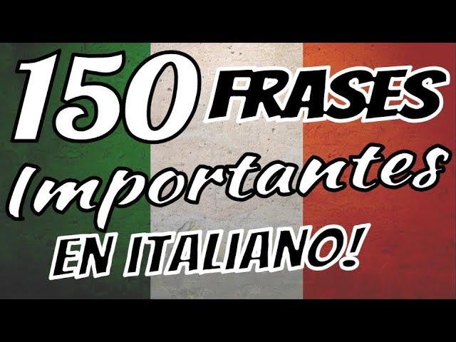 Aprender italiano - 150 frases básicas en italiano para principiantes!!    