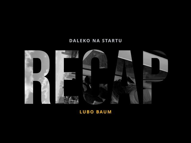 Lubo Baum - RECAP (official visual)