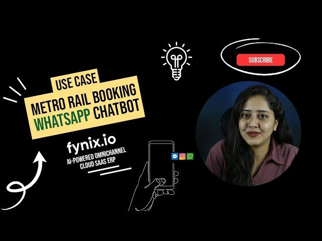 Metro Rail Booking | Use Case | WhatsApp Chatbot | AI-powered Omnichannel Cloud SaaS ERP | fynix.io