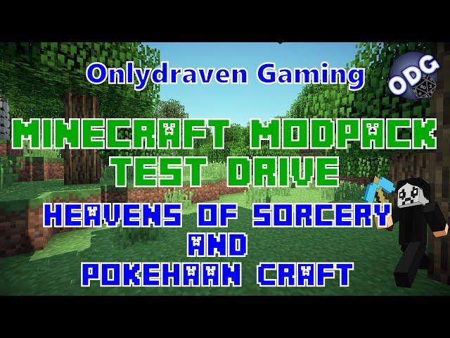 Onlydraven Gaming Test Drive - Episode 4 - Heavens of Sorcery and Pokehaan Craft