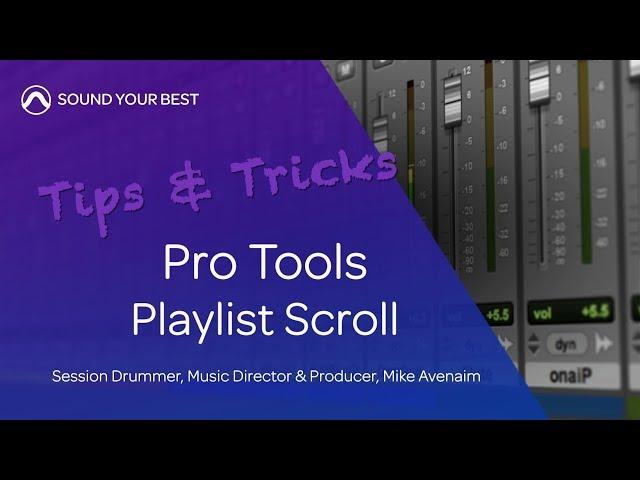 Pro Tools Tips & Tricks | Playlist Scroll