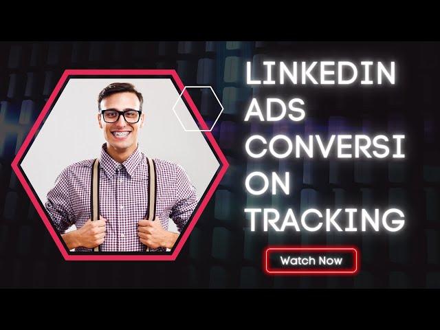 Linkedin Ads Conversion Tracking Setup