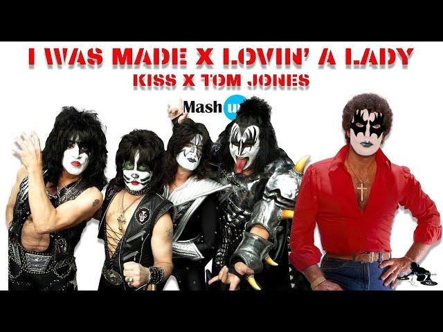 I was made for lovin' a lady - Kiss x Tom Jones - Paolo Monti Mashup