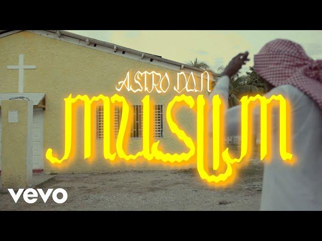 Astro Don - Muslim (Official Music Video)