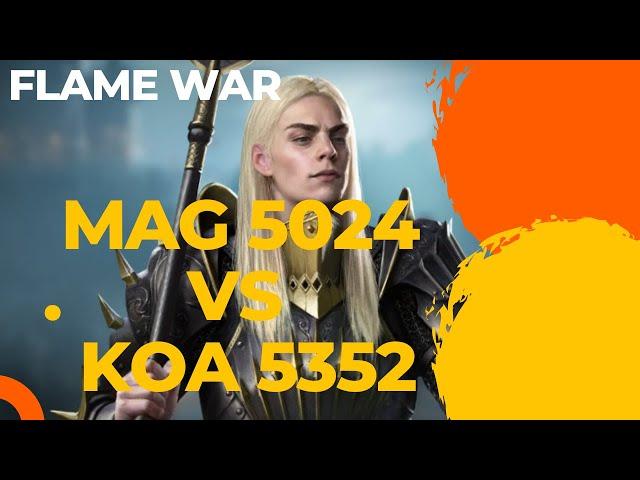 Flame War | Mag 5024 VS  KOA 5352 | King Of Avalon