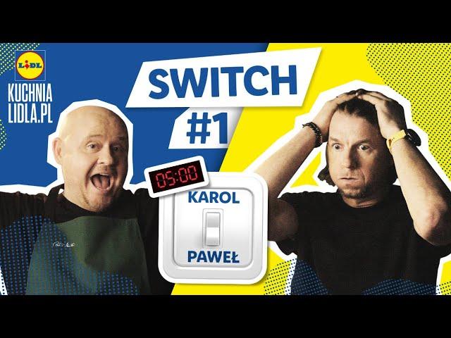 SWITCH CHALLENGE: Karol i Paweł KONTRA czas! ⏱ | Kuchnia Lidla