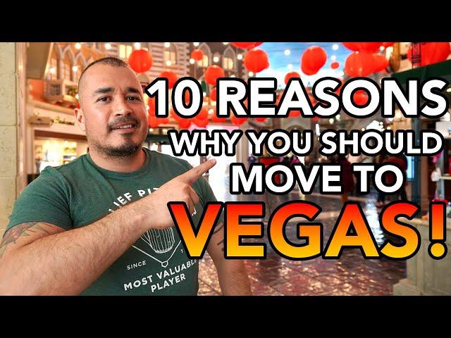 Top 10 Reasons You Should Move to Las Vegas (#1 is SO True!)