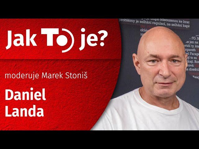 Jak TO je? Daniel Landa