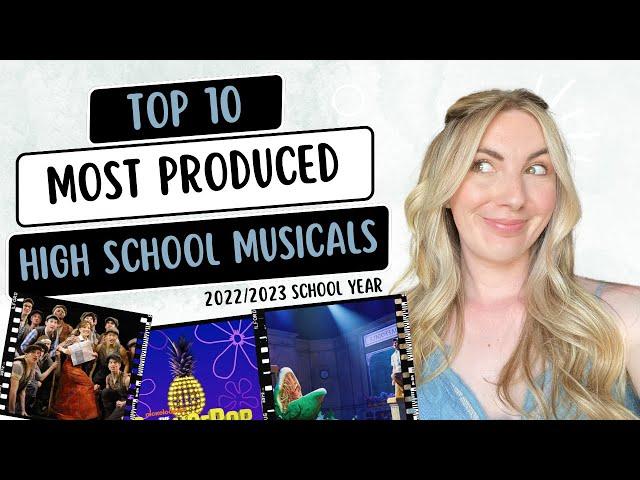 TOP 10 MUSICALS HIGH SCHOOLS PERFORM | Theatre Teacher Shares Most-Produced High School Musicals