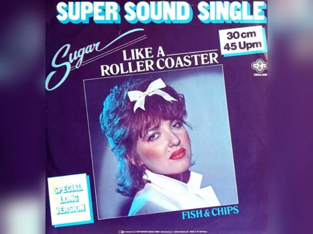 Sugar - Like A Roller Coaster ( Special  Long Version ) ( 1981 )