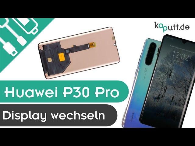 Huawei P30 Pro Display wechseln | kaputt.de