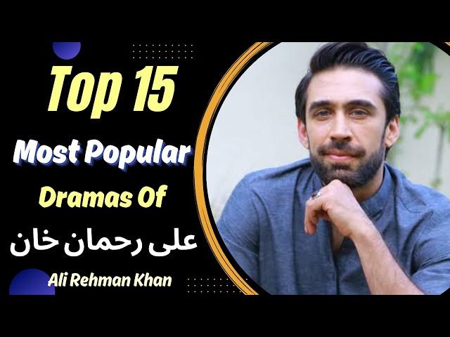 Ali Rehman Khan Most Popular Dramas | Ali Rehman Khan All Drama List | Pakistani Actor | Noor Jahan