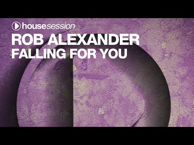 Rob Alexander - Falling For You