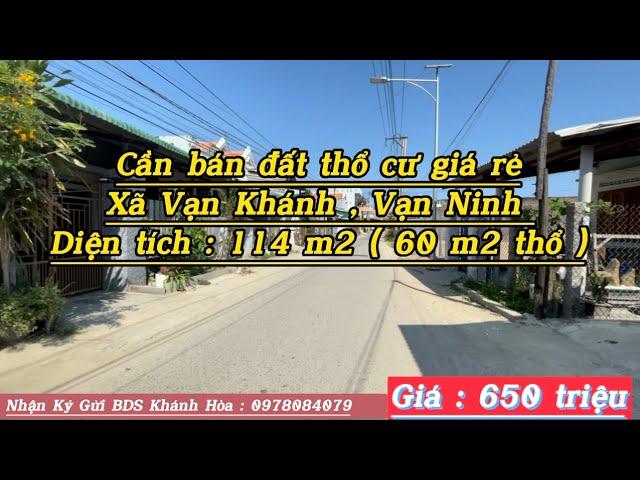 Cần bán đất thổ cư giá rẻ , thôn Tiên Ninh , xã Vạn Khánh, Huyện Vạn Ninh . Diện tích 114,5 m2