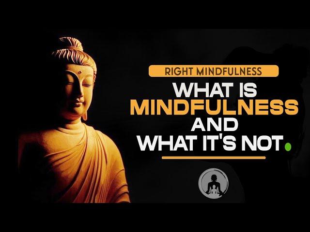 Mindfulness Definition: What Mindfulness is, And What It's Not!