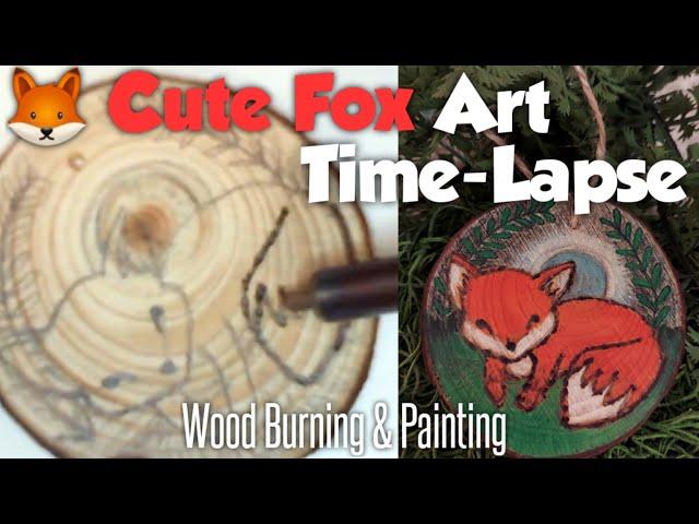 Fox Time-Lapse Wood Burning & Painting