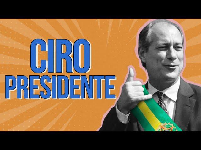 E SE O CIRO GOMES TIVESSE GANHADO AS ELEIÇÕES DE 2018?