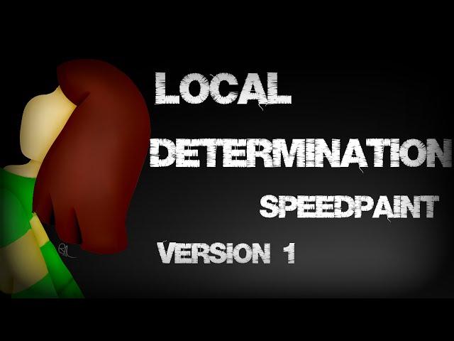 Local DETERMINATION | Speedpaint (Version 1)