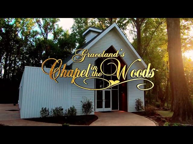 Graceland's Chapel In The Woods