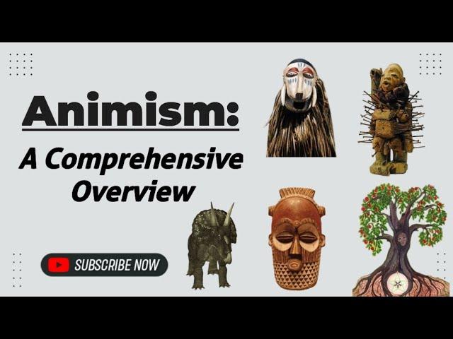 Animism: A Comprehensive Overview | Study of Religion | Comparative Religion | Religious Studies