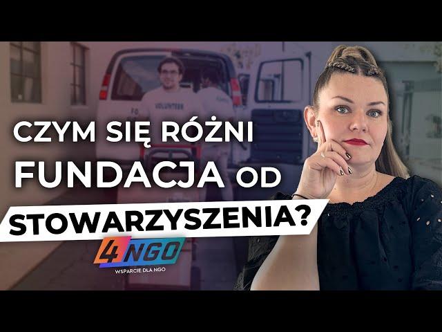 FUNDACJA czy STOWARZYSZENIE: jaką formę NGO wybrać? | Organizacje POZARZĄDOWE | 4-ngo