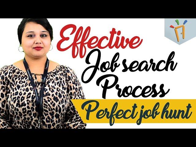 Effective job search process – Perfect plan to get hired, Best practises, Time management