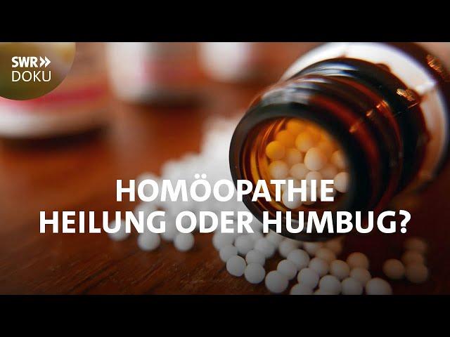 Homöopathie - Heilung oder Humbug? | SWR Doku