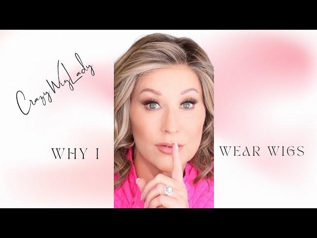 WHY I WEAR WIGS | Answering questions and offering SUPPORT | TIPS on how to begin wearing WIGS!