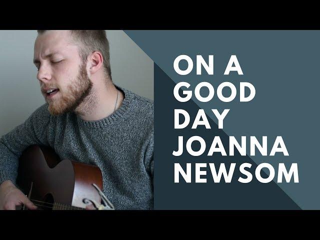 On A Good Day - A Joanna Newsom cover by Spencer Pugh