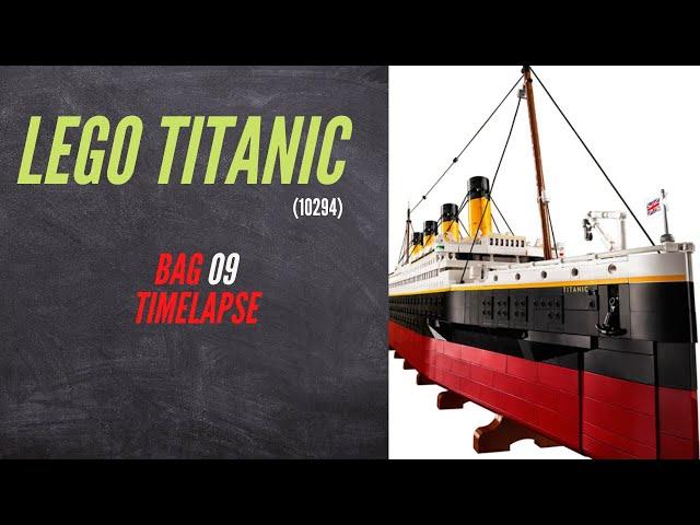 10_BAG 09 TIMELAPSE - LEGO TITANIC (10294)