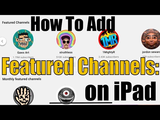 How to Add Featured Channels Using iPad 2021 or (On iPhone / iPad / Android / Computer)