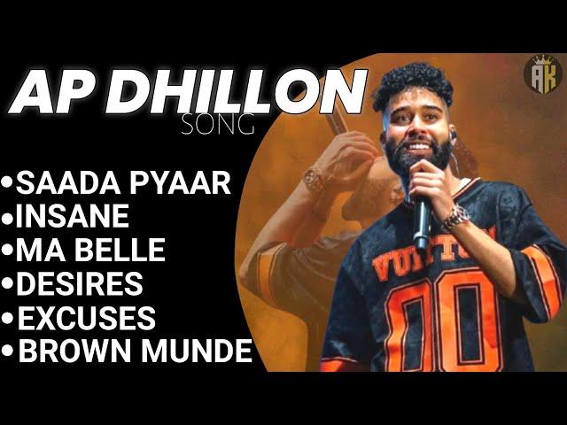 AP Dhillon all Hits songs| AP Dhillon mashup| saada pyaar | brown munde| excuses @Adityaa435