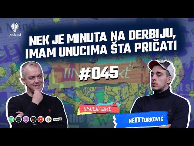 Nedo Turković: Puno sam mislio za sebe - (IN)Direkt 045