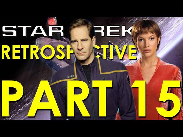 Star Trek Enterprise Retrospective/Review - Star Trek Retrospective, Part 15