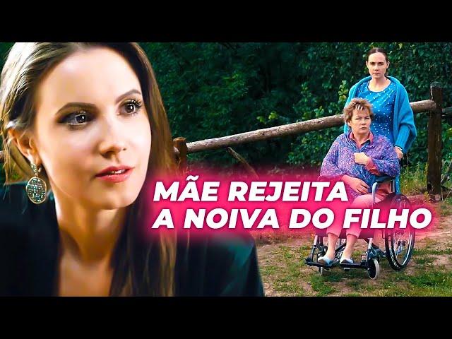 MÃE REJEITA A NOIVA DO FILHO | SONHOS QUEBRADOS | Filmes românticos - Séries e novelas