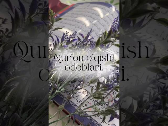 Qur’on o’qish odobi️