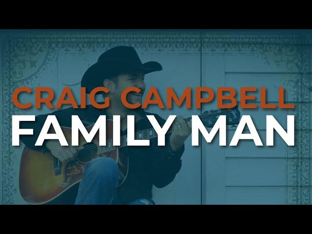 Craig Campbell - Family Man (Official Audio)