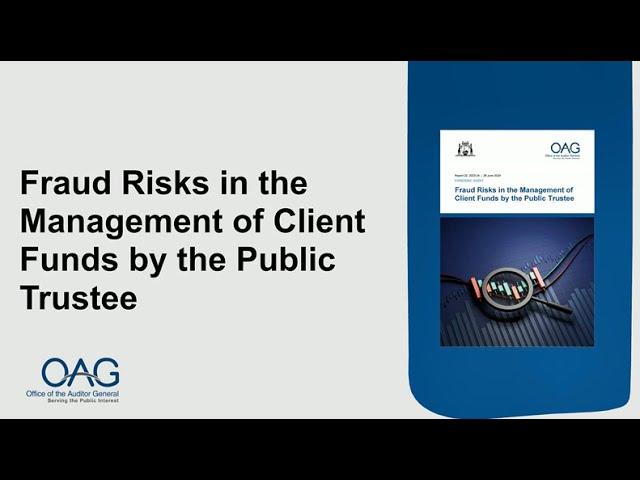 Fraud Risks in the Management of Client Funds by the Public Trustee