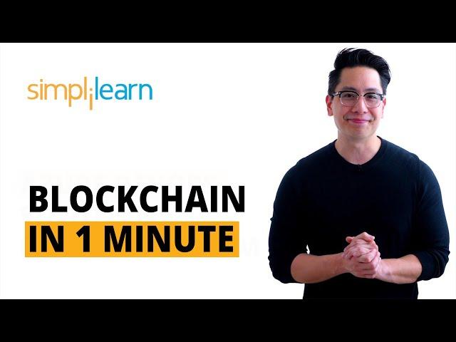 Blockchain In 1 Minute | What Is Blockchain | Blockchain Explained |How Blockchain Works|Simplilearn