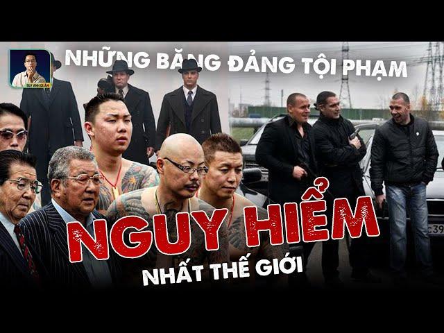 NHỮNG BĂNG ĐẢNG TỘI PHẠM NGUY HIỂM NHẤT THẾ GIỚI