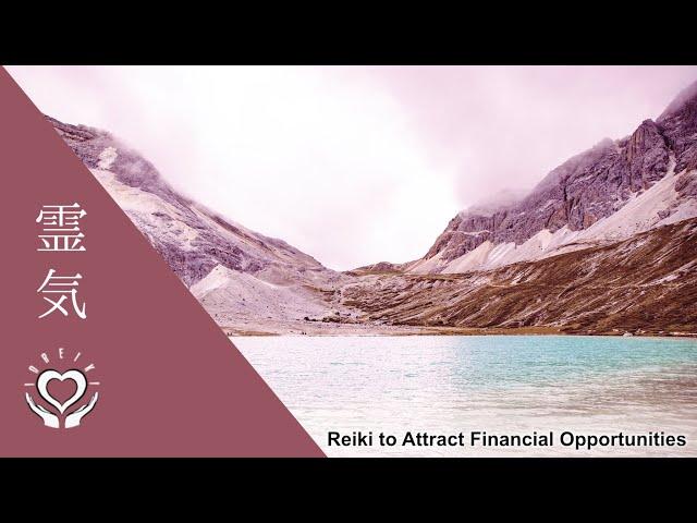 Reiki to Attract Financial Opportunities | Energy Healing to Achieve Greater Economic Prosperity