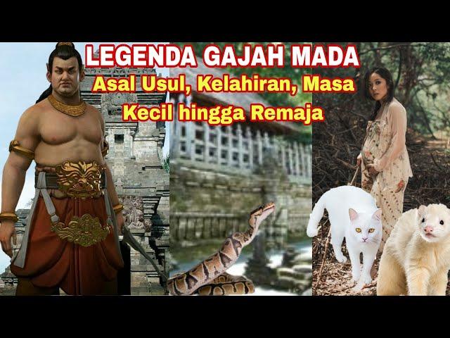 Legenda Nusantara GAJAH MADA: Asal Usul, Kelahiran, Masa Kecil hingga Remaja