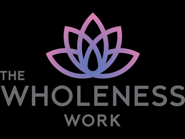 Free Wholeness Work Introductory Video