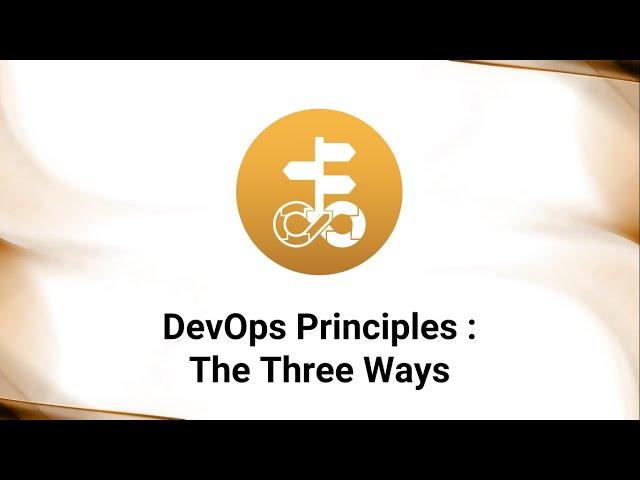 DevOps Principles : The Three Ways