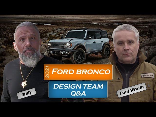 The 2021 Ford Bronco Design Team: First look into Production: Secrets Revealed~