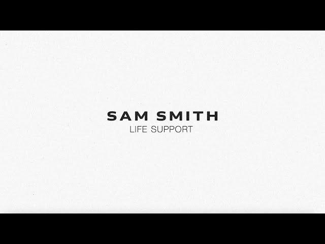 Sam Smith - Life Support (Lyric Video)