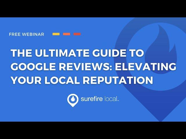 The Ultimate Guide to Google Reviews: Elevating Your Local Reputation